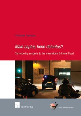 Male captus bene detentus?: Surrendering suspects to the International Criminal Court