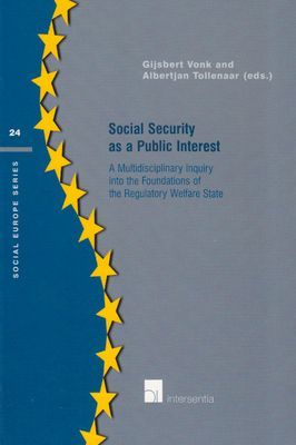 Social Security as a Public Interest: A multidisciplinary inquiry into the foundations of the regulatory welfare state