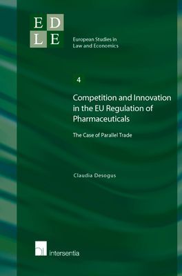 Competition and Innovation in the EU Regulation of Pharmaceuticals: The Case of Parallel Trade