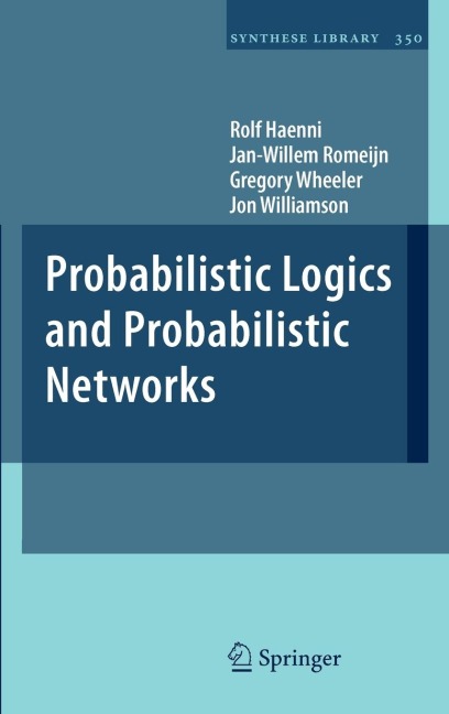 Probabilistic Logics and Probabilistic Networks
