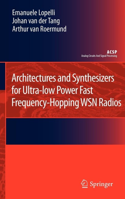 Architectures and Synthesizers for Ultra-Low Power Fast Frequency-Hopping Wsn Radios