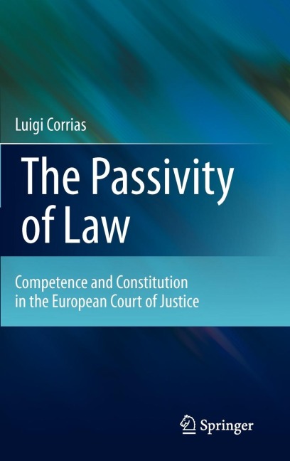 The Passivity of Law: Competence and Constitution in the European Court of Justice