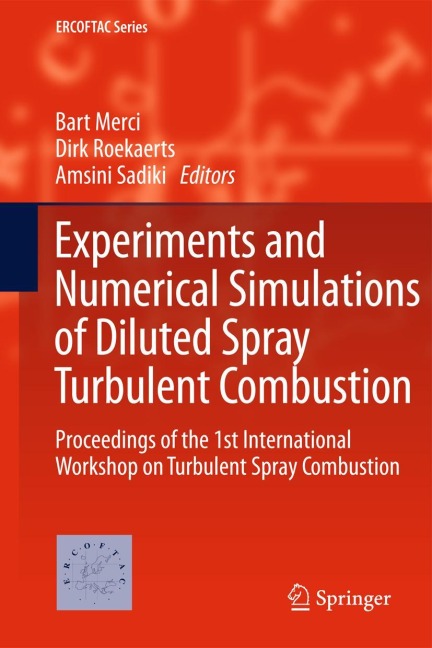 Experiments and Numerical Simulations of Diluted Spray Turbulent Combustion: Proceedings of the 1st International Workshop on Turbulent Spray Combustion