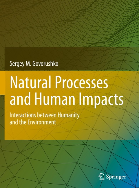 Natural Processes and Human Impacts: Interactions between Humanity and the Environment