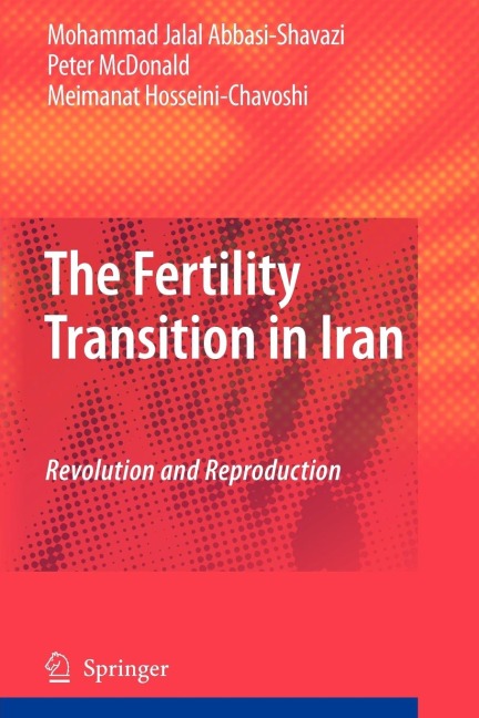 The Fertility Transition in Iran: Revolution and Reproduction