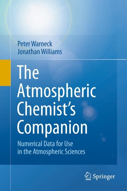 The Atmospheric Chemists Companion: Numerical Data for Use in the Atmospheric Sciences