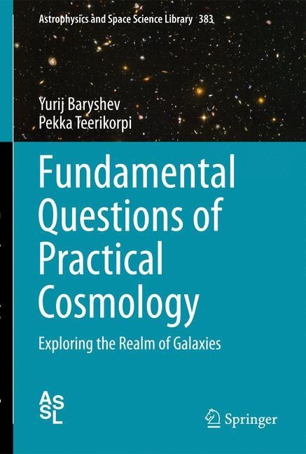 Fundamental Questions of Practical Cosmology: Exploring the Realm of Galaxies