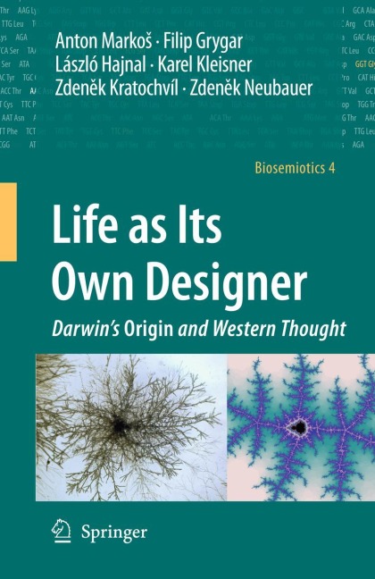 Life as Its Own Designer: Darwins Origin and Western Thought