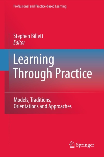 Learning Through Practice: Models, Traditions, Orientations and Approaches