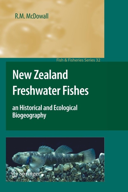 New Zealand Freshwater Fishes: An Historical and Ecological Biogeography