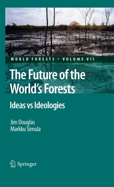 The Future of the Worlds Forests: Ideas vs Ideologies