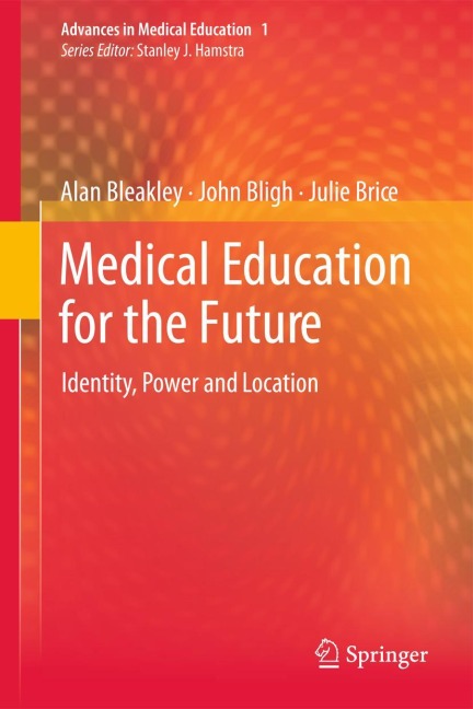 Medical Education for the Future: Identity, Power and Location