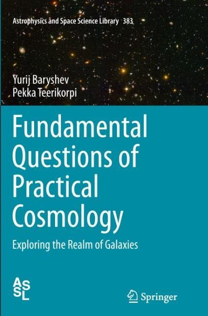 Fundamental Questions of Practical Cosmology: Exploring the Realm of Galaxies