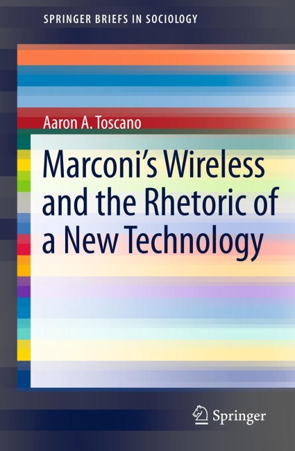 Marconis Wireless and the Rhetoric of a New Technology
