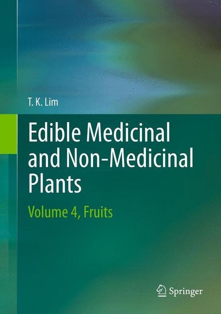 Edible Medicinal And Non-Medicinal Plants: Volume 4, Fruits