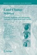 Land Change Science: Observing, Monitoring and Understanding Trajectories of Change on the Earths Surface