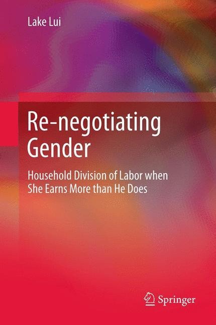 Re-negotiating Gender: Household Division of Labor when She Earns More than He Does