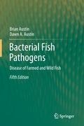 Bacterial Fish Pathogens: Disease of Farmed and Wild Fish