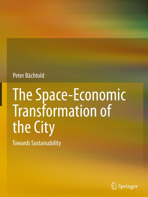 The Space-Economic Transformation of the City: Towards Sustainability