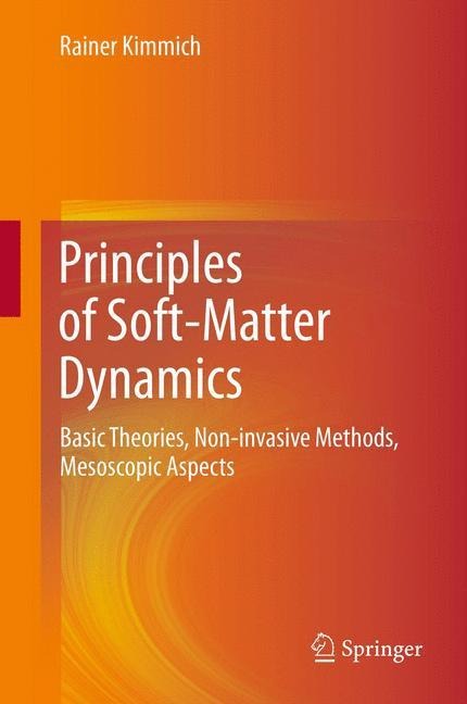 Principles of Soft-Matter Dynamics: Basic Theories, Non-invasive Methods, Mesoscopic Aspects