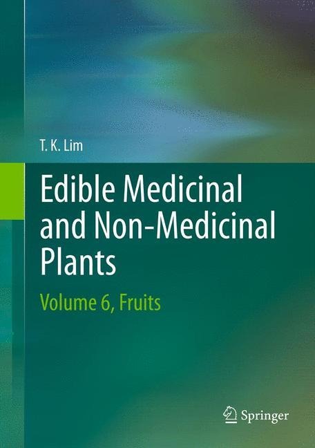 Edible Medicinal And Non-Medicinal Plants: Volume 6, Fruits