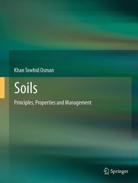 Soils: Principles, Properties and Management