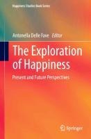 The Exploration of Happiness: Present and Future Perspectives