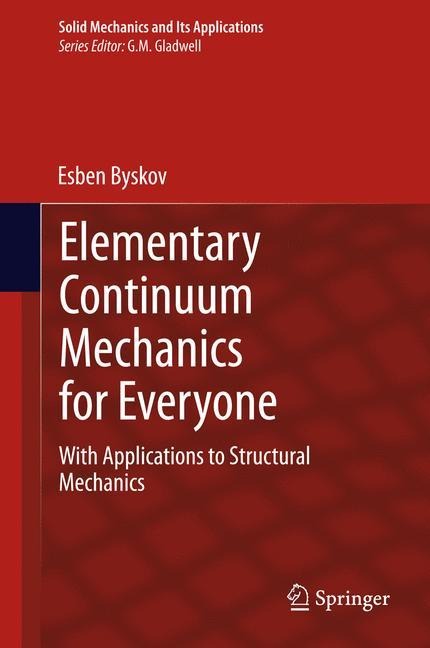 Elementary Continuum Mechanics for Everyone: With Applications to Structural Mechanics
