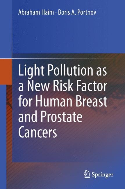 Light Pollution as a New Risk Factor for Human Breast and Prostate Cancers