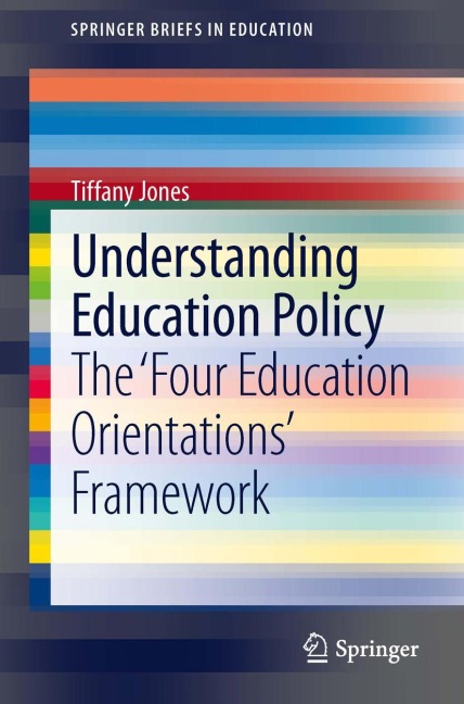 Understanding Education Policy: The Four Education Orientations Framework