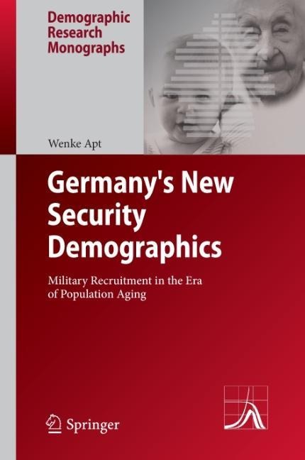 Germanys New Security Demographics: Military Recruitment in the Era of Population Aging