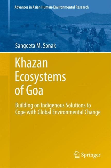 Khazan Ecosystems of Goa: Building on Indigenous Solutions to Cope with Global Environmental Change