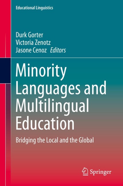Minority Languages and Multilingual Education: Bridging the Local and the Global