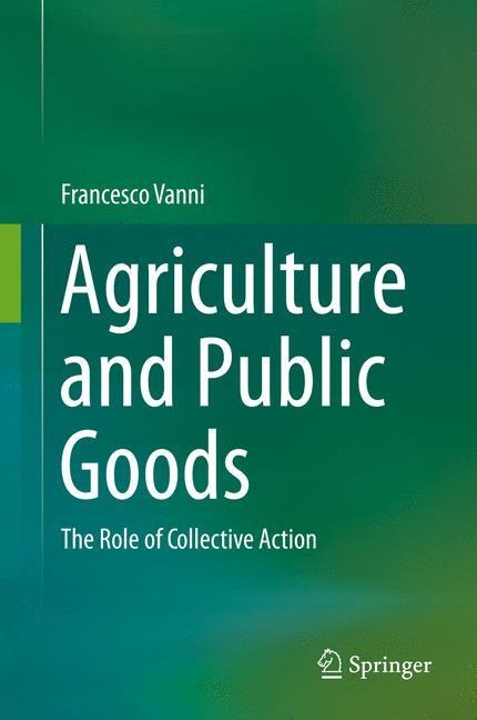 Agriculture and Public Goods: The Role of Collective Action