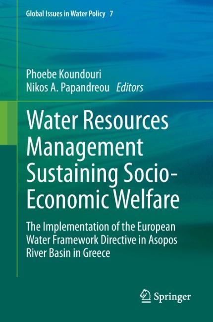 Water Resources Management Sustaining Socio-Economic Welfare: The Implementation of the European Water Framework Directive in Asopos River Basin in Greece