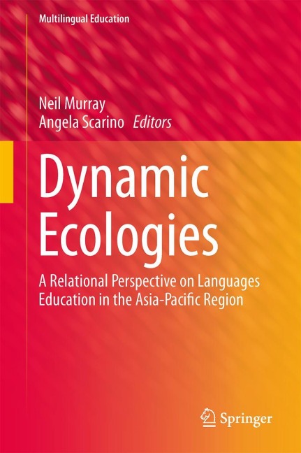 Dynamic Ecologies: A Relational Perspective on Languages Education in the Asia-Pacific Region