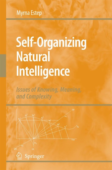 Self-Organizing Natural Intelligence: Issues of Knowing, Meaning, and Complexity
