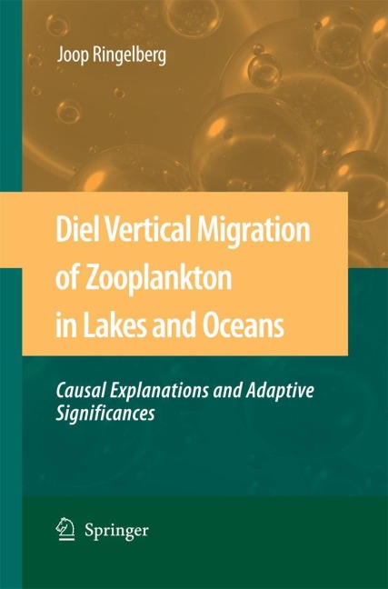 Diel Vertical Migration of Zooplankton in Lakes and Oceans: causal explanations and adaptive significances