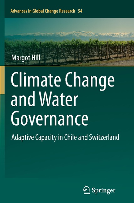 Climate Change and Water Governance: Adaptive Capacity in Chile and Switzerland