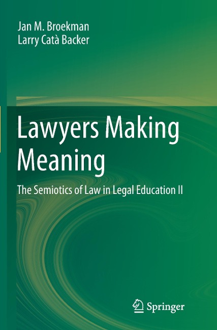 Lawyers Making Meaning: The Semiotics of Law in Legal Education II