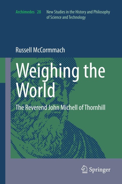 Weighing the World: The Reverend John Michell of Thornhill