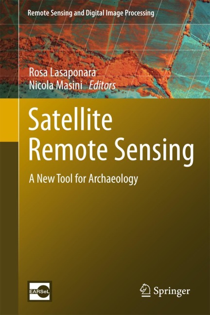 Satellite Remote Sensing: A New Tool for Archaeology