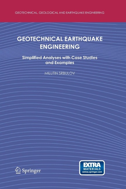 Geotechnical Earthquake Engineering: Simplified Analyses with Case Studies and Examples