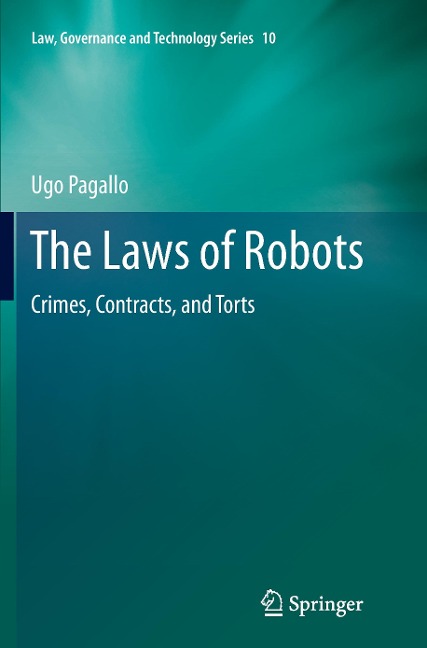 The Laws of Robots: Crimes, Contracts, and Torts