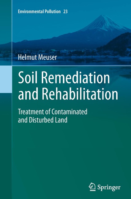Soil Remediation and Rehabilitation: Treatment of Contaminated and Disturbed Land
