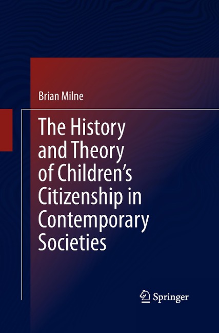 The History and Theory of Childrens Citizenship in Contemporary Societies