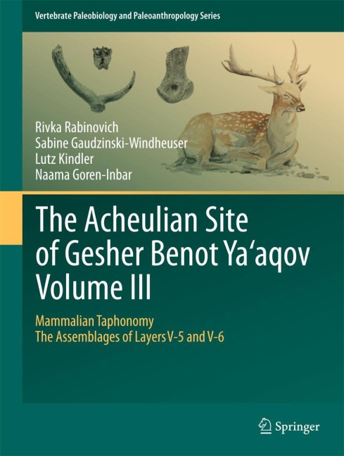 The Acheulian Site of Gesher Benot Yaaqov Volume III: Mammalian Taphonomy. The Assemblages of Layers V-5 and V-6