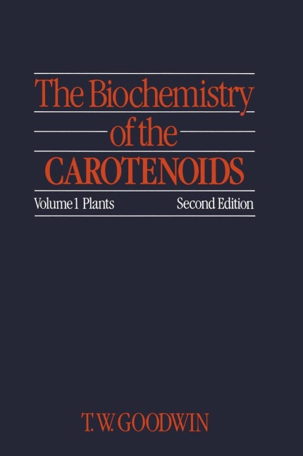 The Biochemistry of the Carotenoids: Volume I Plants