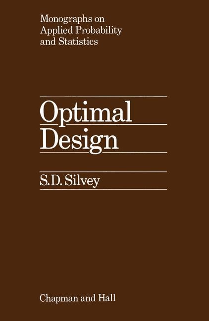 Optimal Design: An Introduction to the Theory for Parameter Estimation