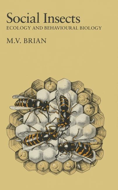 Social Insects: Ecology and Behavioural Biology